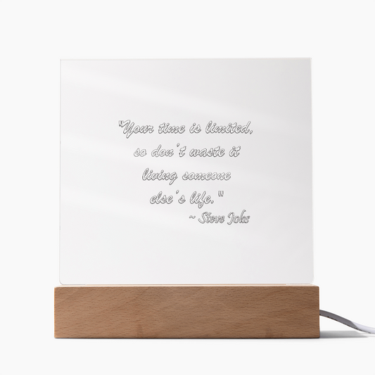 "Live Your Own Life" - Steve Jobs Inspirational Acrylic Square Plaque