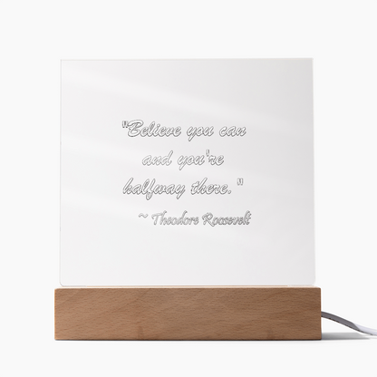 "Halfway There" - Theodore Roosevelt Inspirational Acrylic Square Plaque