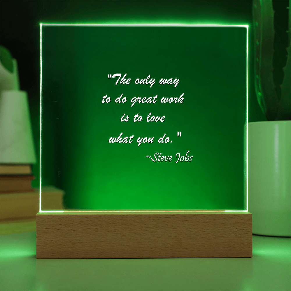 "Love What You Do" - Steve Jobs Inspirational Acrylic Square Plaque